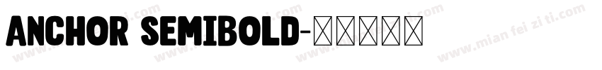 Anchor Semibold字体转换